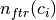 n_{ftr}(c_i)