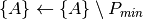 \{A\}\leftarrow\{A\}\setminus P_{min}